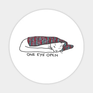 Sleeping with One Eye Open Magnet